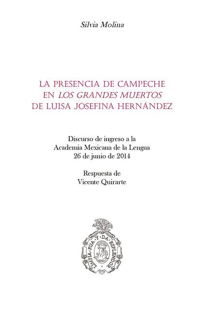 La presencia de Campeche en "Los grandes muertos" de Luisa Josefina Hernández