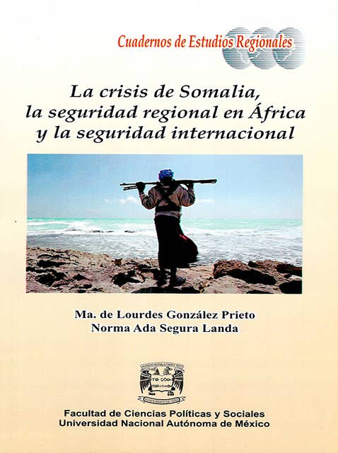 Cover for La crisis de Somalia, la seguridad regional en África y la seguridad internacional