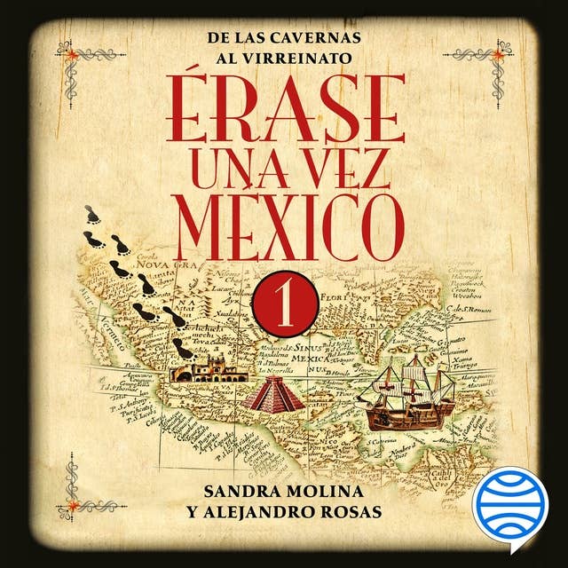 Cover for Érase una vez México 1: De las cavernas al virreinato