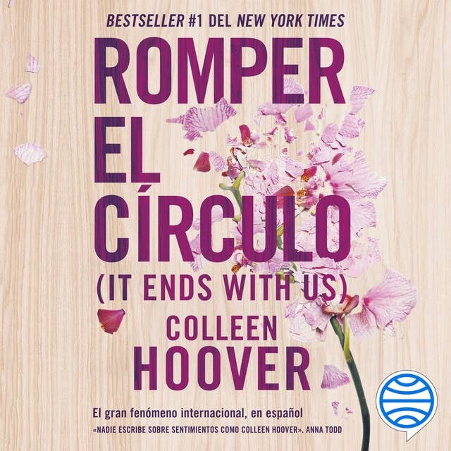 Romper el círculo (It Ends with Us) (Español neutro): It Ends With Us (Spanish Edition) 