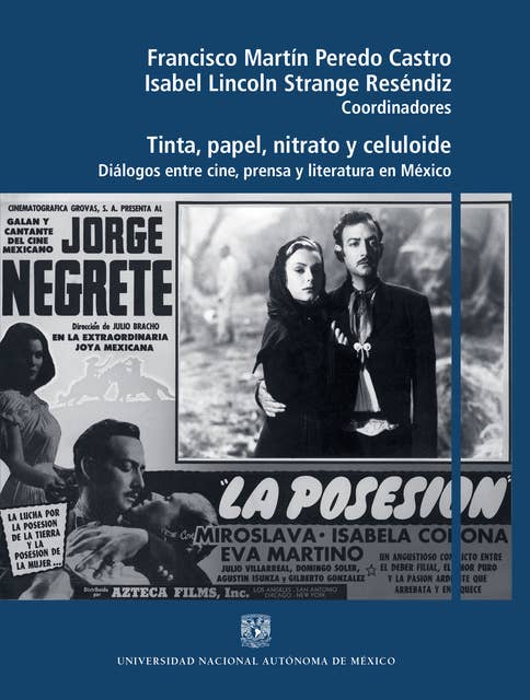 Tinta, papel, nitrato y celuloide: Diálogos entre cine, prensa y literatura en México