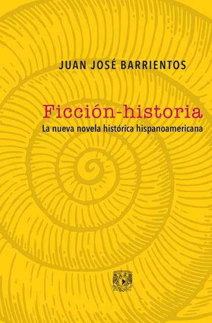 Ficción-historia: La nueva novela histórica hispanoamericana
