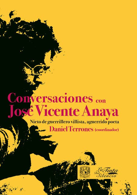Conversaciones con José Vicente Anaya: Nieto de guerrillero villista, aguerrido poeta