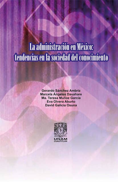 La administración en México: Tendencias en la sociedad del conocimiento