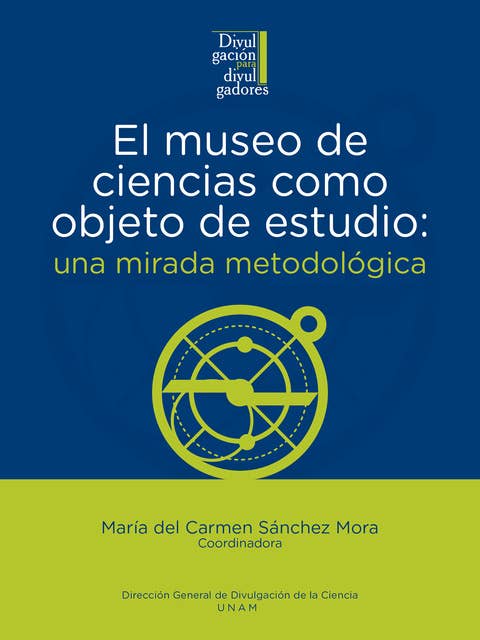 El museo de ciencias como objeto de estudio: una mirada metodológica