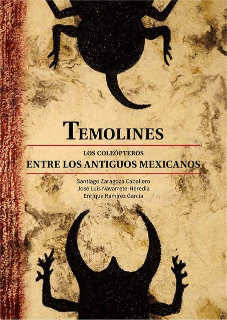 Temolines. Los coleópteros entre los antiguos mexicanos