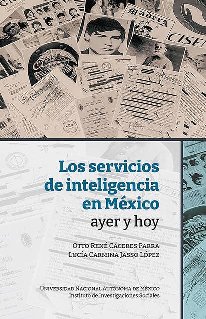 Los servicios de inteligencia en México, ayer y hoy