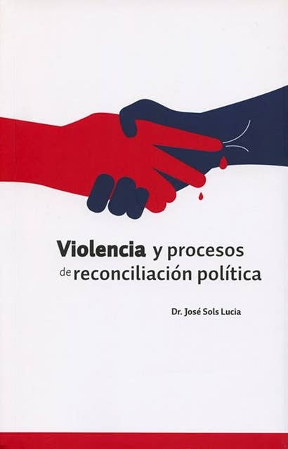 Violencia y procesos de reconciliación política