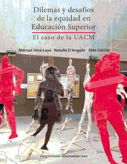 Dilemas y desafíos de la equidad en Educación Superior: El caso de la UACM
