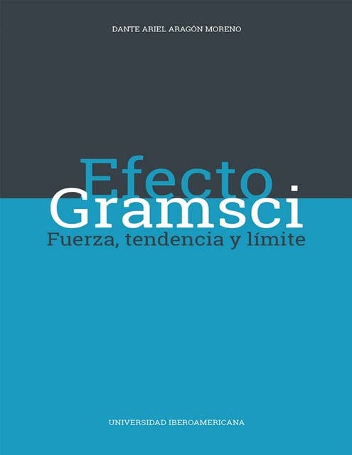 Efecto Gramsci:: Fuerza, tendencia y límite