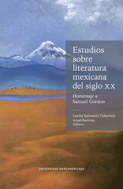 Estudios sobre literatura mexicana del siglo XX: Homenaje a Samuel Gordon