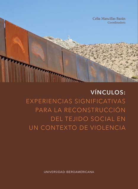 Vínculos: Experiencias significativas para la reconstrucción del tejido social en un contexto de violencia