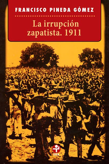 La irrupción zapatista: 1911