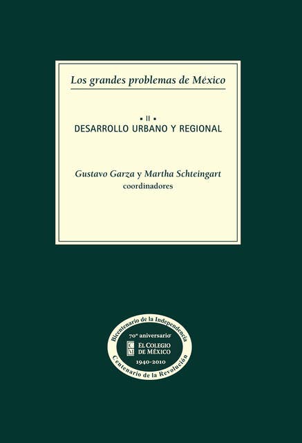 Los grandes problemas de México. Desarrollo urbano y regional. T-II