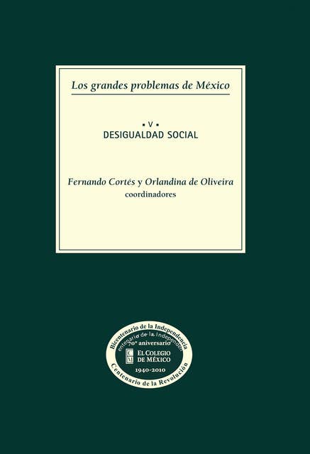 Los grandes problemas de México. Desigualdad social. T-V