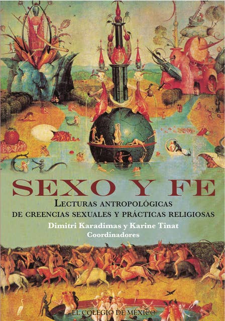 Sexo y Fe.: Lecturas antropológicas de creencias sexuales y prácticas religiosas