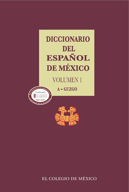 Diccionario del español de México: Volumen 1