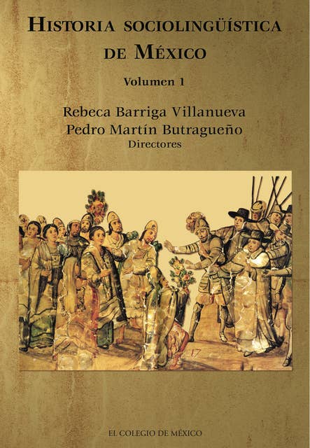 Historia sociolingüística de México.: Volumen 1