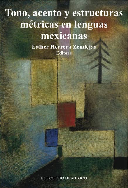 Tono, acentos y estructuras métricas en lenguas mexicanas.