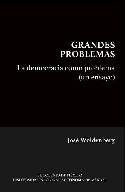 La democracia como problema (un ensayo)