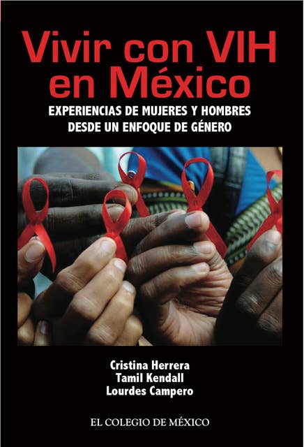 Vivir con VIH en México: experiencias de mujeres y hombres desde un enfoque de género