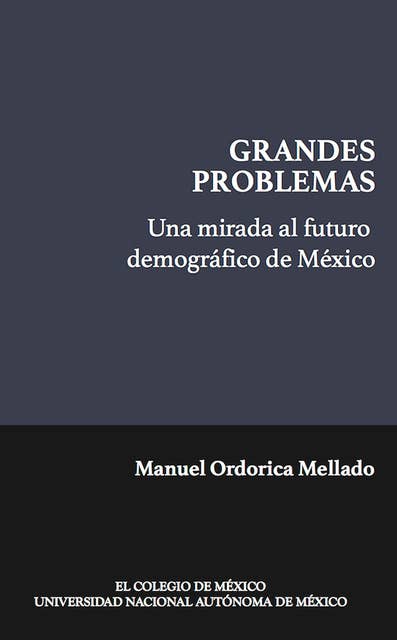 Una mirada al futuro demográfico de México (Coedición)
