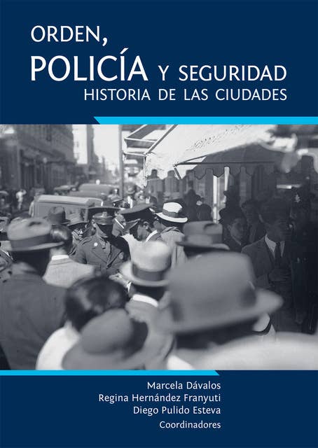 Orden, policía y seguridad: historia de las ciudades.