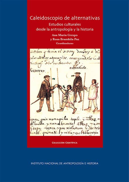 Caleidoscopio de alternativas.: Estudios culturales desde la antropología y la historia