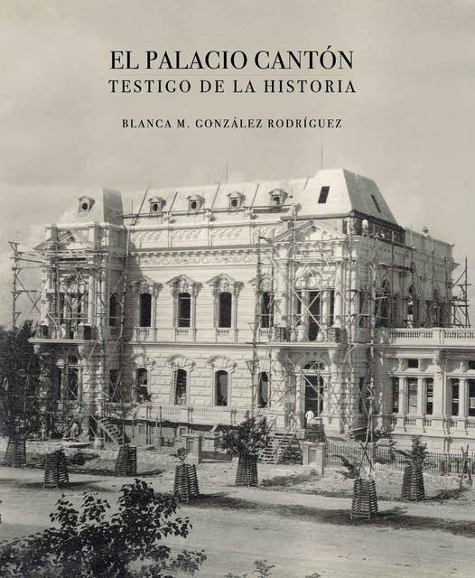 El palacio cantón: Testigo de la Historia