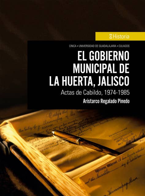 El gobierno municipal de La Huerta, Jalisco: Actas de Calbido, 1974-1985