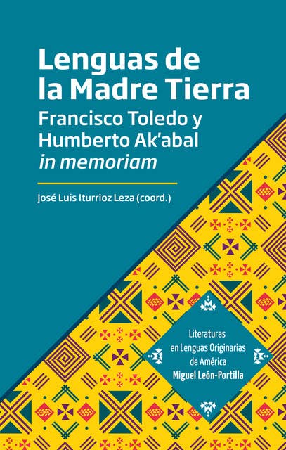 Lenguas de la Madre Tierra: Francisco Toledo y Humberto Ak´abal in memoriam