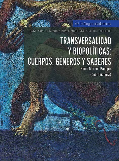 Transversalidad y biopolítica: Cuerpos, géneros y saberes