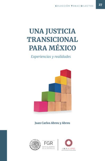 Una Justicia transicional para México: Experiencias y realidades