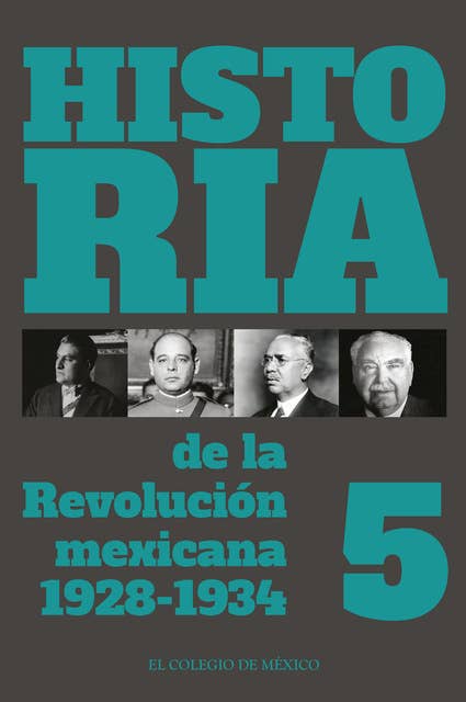 Historia de la Revolución mexicana 1928-1934: Volumen 5