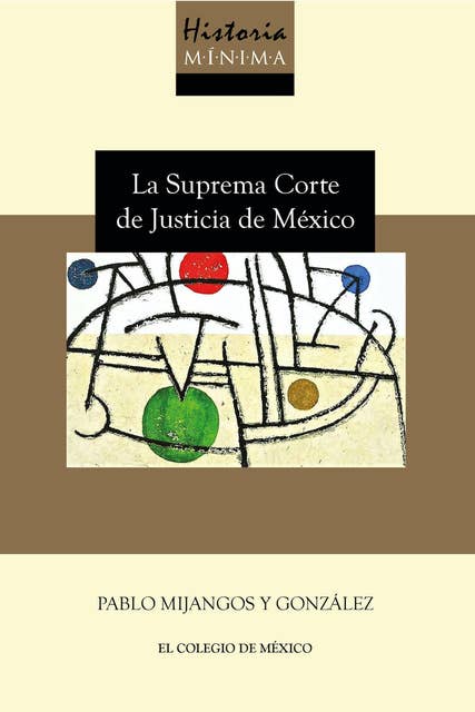 Historia mínima de la Suprema Corte de Justicia