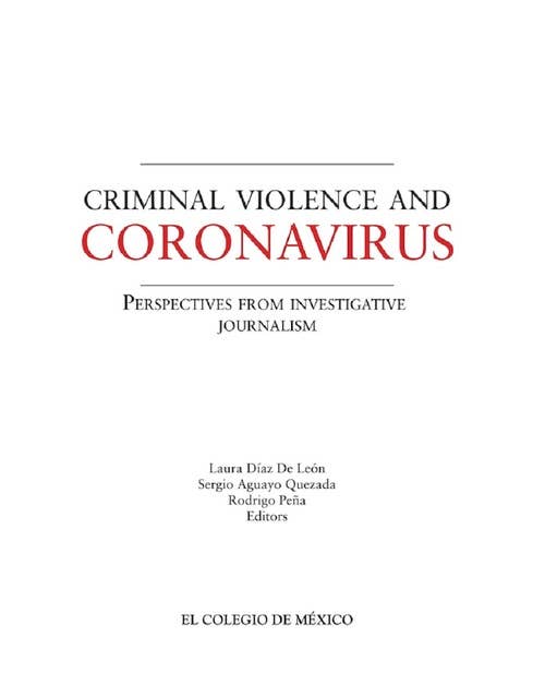 Criminal violence and coronavirus: Perspectives from investigative journalism