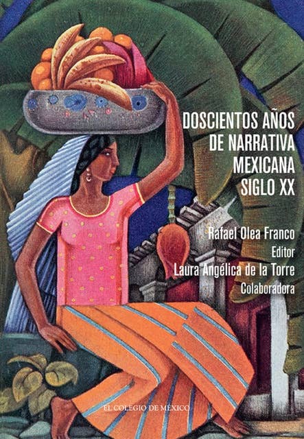 Doscientos años de narrativa mexicana. Siglo XX: Volumen 2