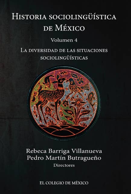 Historia sociolingüística de México: Volumen 4