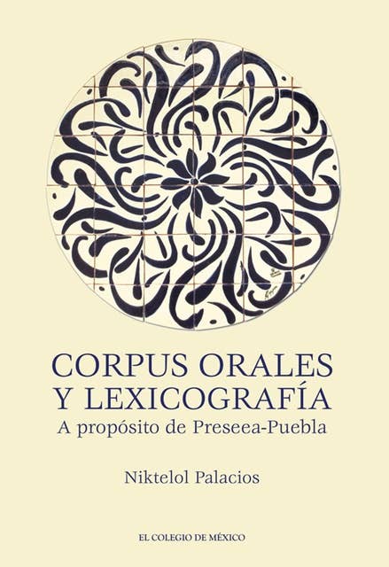 Corpus orales y lexicografía. A propósito de Preseea-Puebla