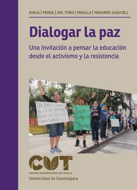 Dialogar la paz: Una invitación a pensar la educación desde el activismo y la resistencia