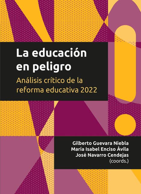 La educación en peligro: Análisis crítico de la reforma educativa 2022