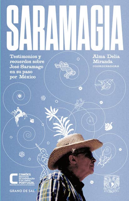 Saramagia: Testimonios y recuerdos sobre José Saramago en su paso por México