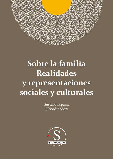 Sobre la familia realidades y representaciones sociales y culturales