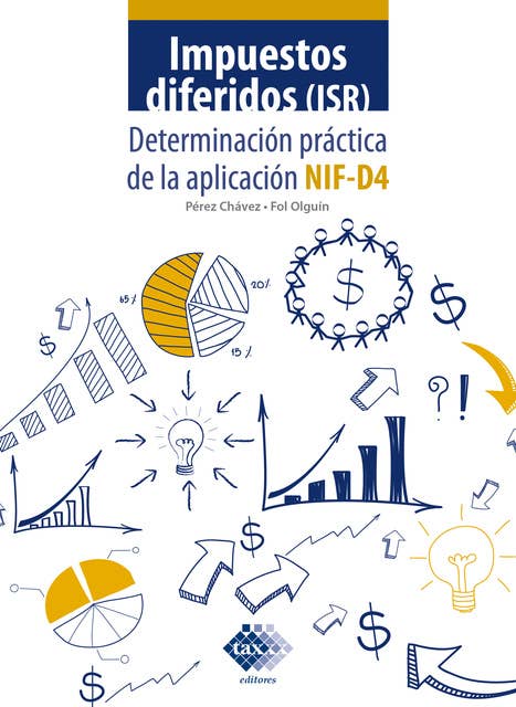 Impuestos diferidos (ISR) 2020: Determinación práctica de la aplicación NIF-D4