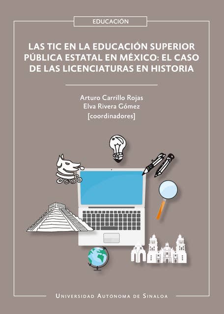 Las TIC en la educación superior pública estatal en México: el caso de las licenciaturas en Historia