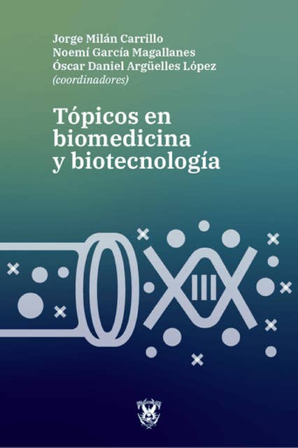Tópicos en biomedicina y biotecnología