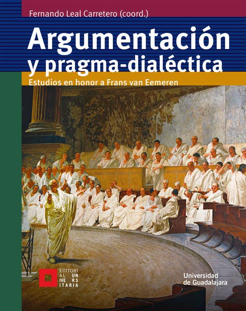 Argumentación y pragma-dialéctica: Estudios en honor a Frans van Eemeren