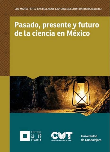 Pasado, presente y futuro de la ciencia en México