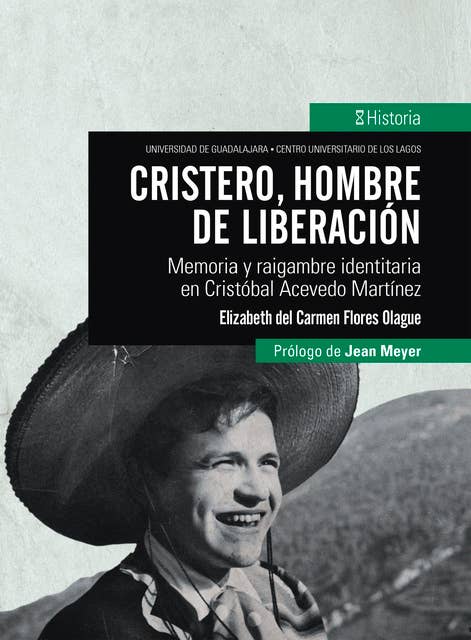 Cristero, hombre de liberación: Memoria y raigambre identitaria en Cristóbal Acevedo Martínez