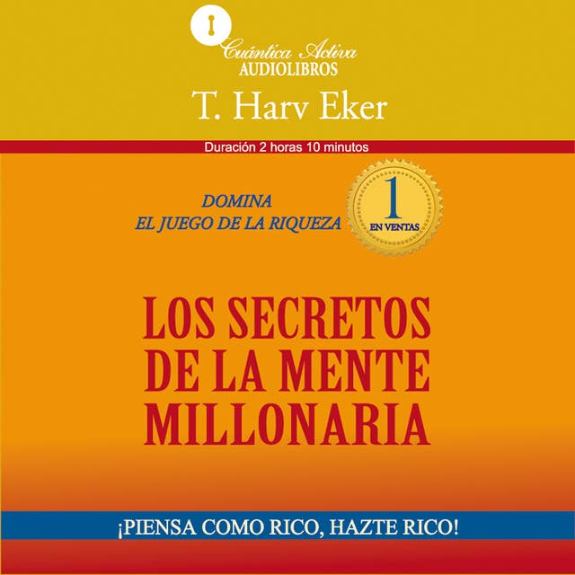 Los secretos de la mente millonaria by T. Harv Eker